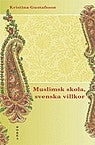 Muslimsk skola, svenska vilkor