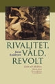 Rivalitet, våld, revolt: Kain och Abel hos Willy Kyrklund, Bengt Anderberg, Lars Gyllensten