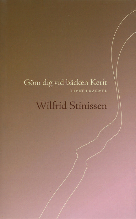 Göm dig vid bäcken Kerit – livet i Karmel