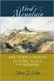 God’s Mountain: the Temple Mount in Time, Place and Memory