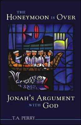 Honeymoon Is Over - Jonah’s Argument With God