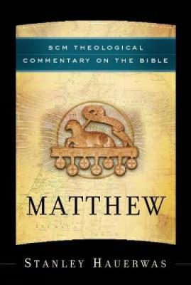 Matthew - SCM Theological Commentary on the Bible