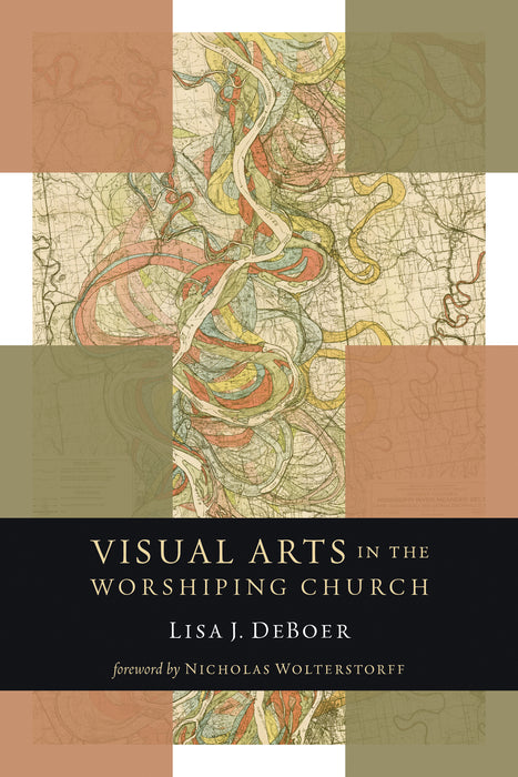 Visual Arts in the Worshiping Church