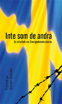 Inte som de andra - En citatbok om Sverigedemokraterna