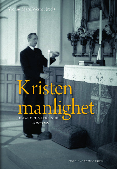 Kristen manlighet, Ideal och verklighet 1830-1940