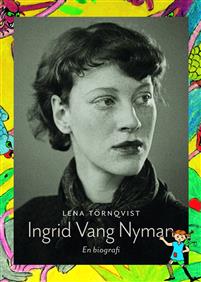 Ingrid Vang Nyman - En biografi