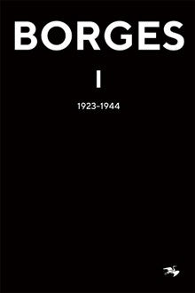 Borges 1: 1923-1944