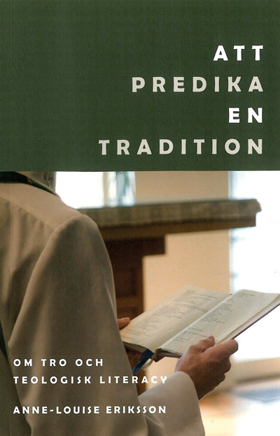 Att predika en tradition: Om tro och teologisk literacy