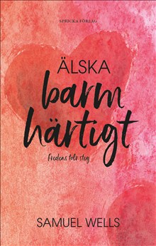 Älska barmhärtigt: Fredens tolv steg