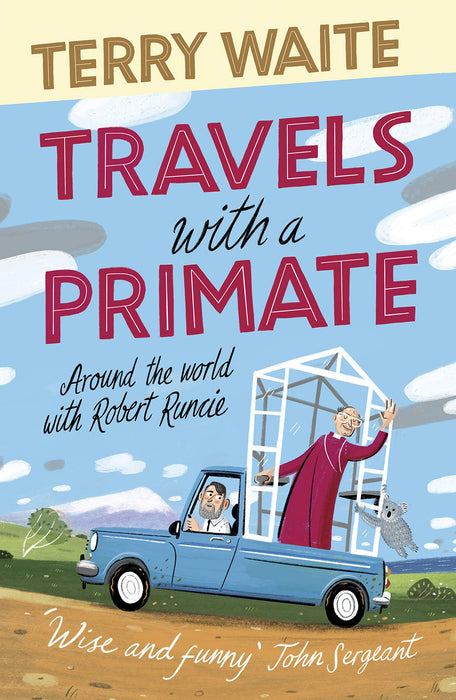 Travels with a Primate Around the World with Archbishop Robert Runcie