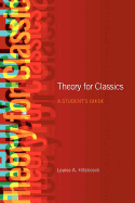 Theory for Classics: A Student's Guide