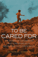 To Be Cared For, Volume 20: The Power of Conversion and Foreignness of Belonging in an Indian Slum
