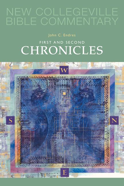 First and Second Chronicles - New Collegeville Bible Commentary: Old Testament 10