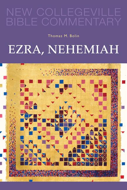Ezra, Nehemiah - New Collegeville Bible Commentary: Old Testament 11