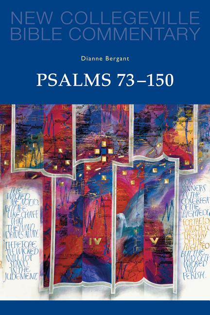 Psalms 73-150 - New Collegeville Bible Commentary: Old Testament 23