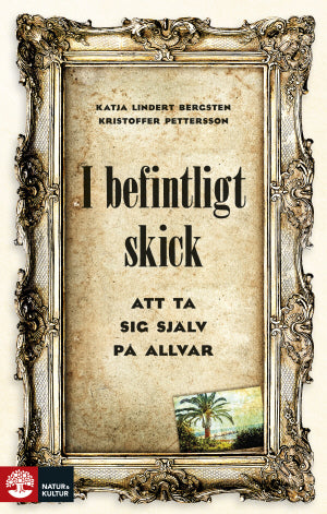 I befintligt skick: att ta sig själv på allvar