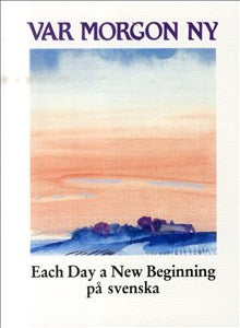 Var morgon ny: Each Day a New Beginning på svenska