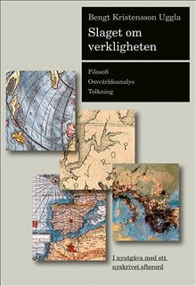 Slaget om verkligheten: filosofi, omvärldsanalys, tolkning