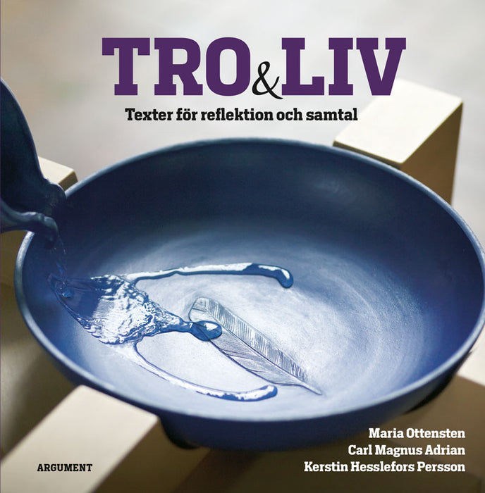 Tro och Liv: Texter för reflektion och samtal