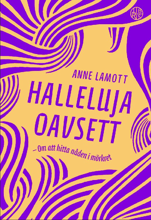 Halleluja oavsett : Om att hitta nåden i mörkret