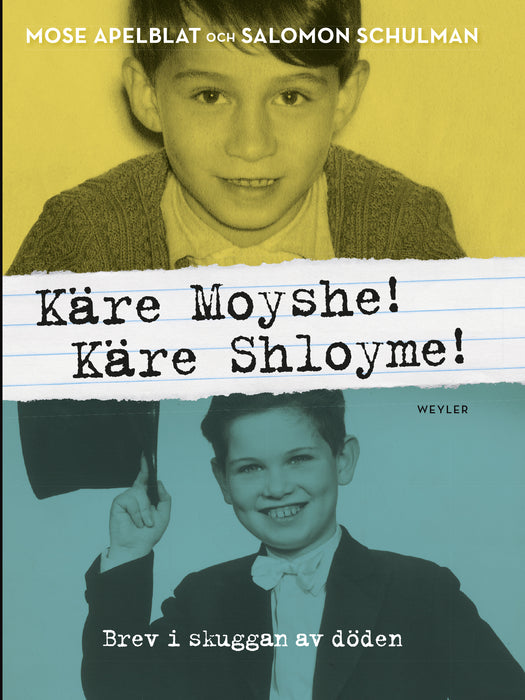 Käre Moyshe! Käre Shloyme!