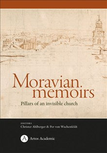 Moravian memoirs; Pillars of an invisible church