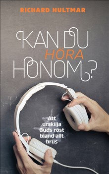 Kan du höra honom?