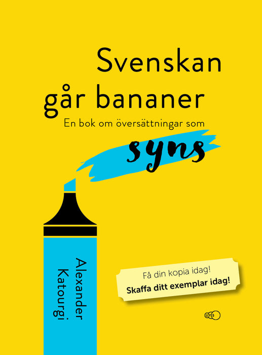Svenskan går bananer: En bok om översättningar som syns