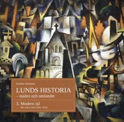 Lunds historia del 3 - staden och omlandet - Moderna tider: Där tankar möts (1862-2010)