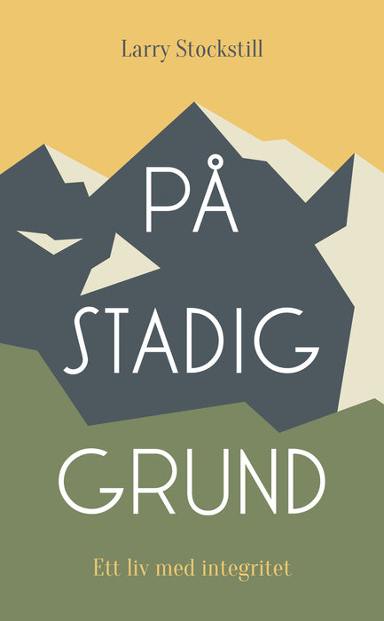 På stadig grund: Ett liv med integritet