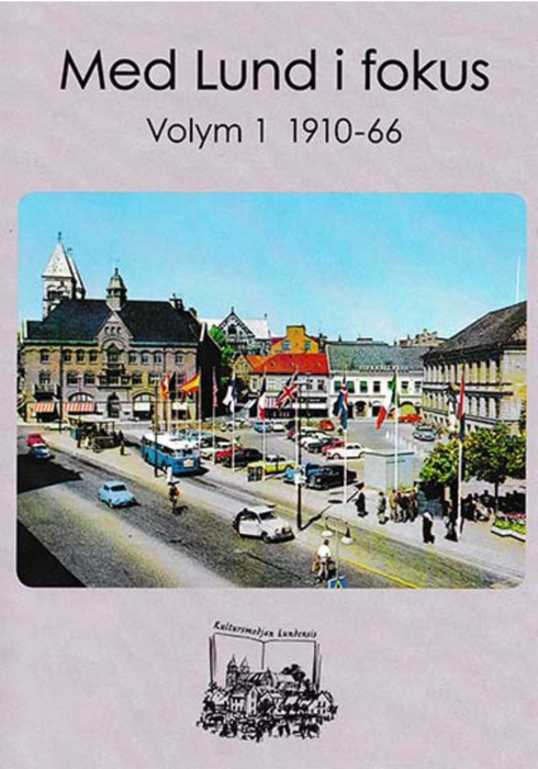 Med Lund i fokus (1) - 1910-66