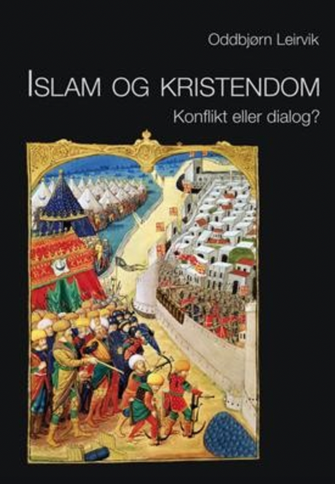 Islam & kristendom - konflikt eller dialog?