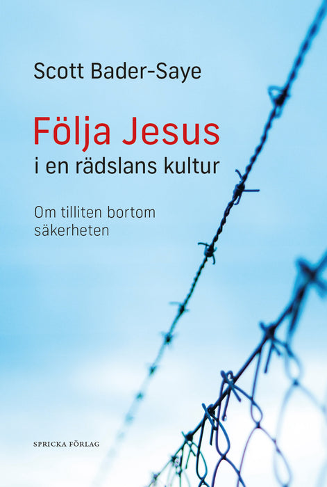 Följa Jesus i en rädslans kultur – om tilliten bortom säkerheten ##