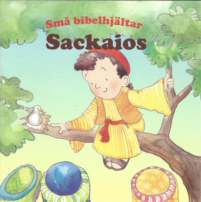 Sackaios - Små bibelhjältar