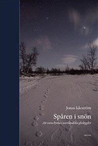 Spåren i snön: Att vara kyrka i norrländska glesbygder