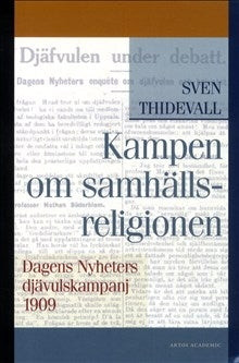 Kampen om samhällsreligionen: Dagens Nyheters djävulskampanj 1909