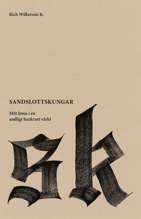 Sandslottskungar: Möt Jesus i en andligt bankrutt värld