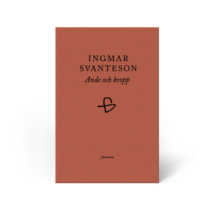 Ande och kropp: skriftserien Silentium: 4
